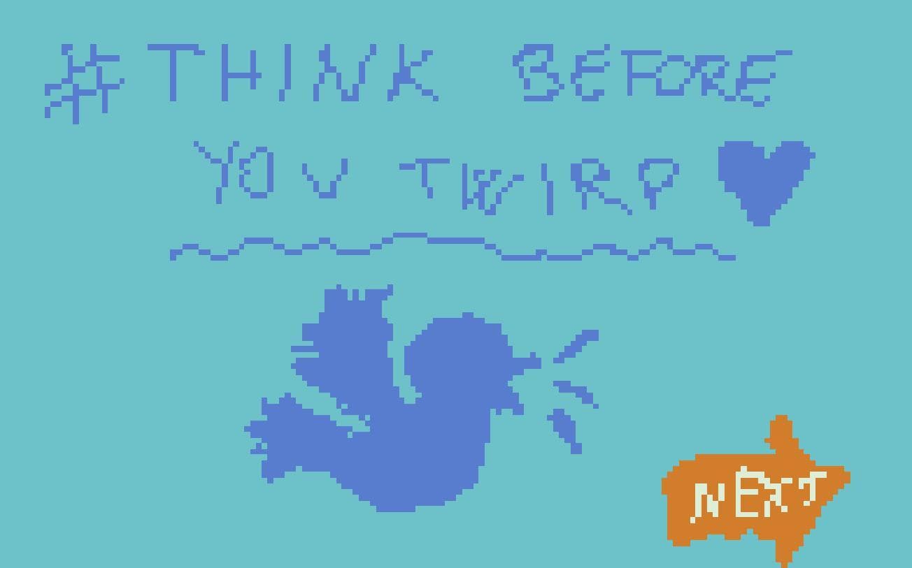 #Think Before You Twirp