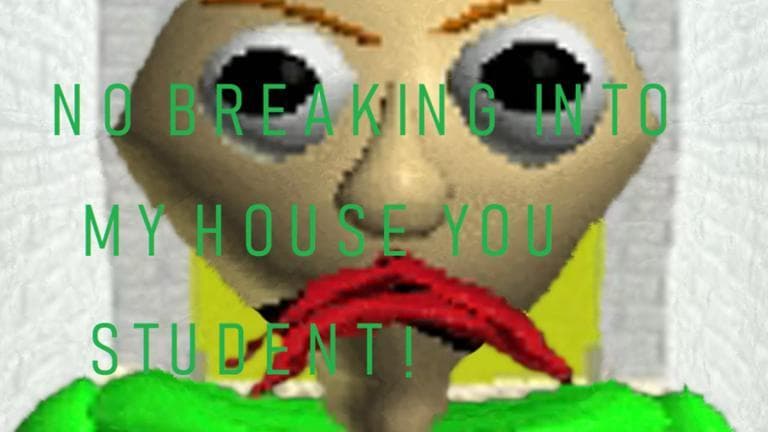 Baldi's House!
