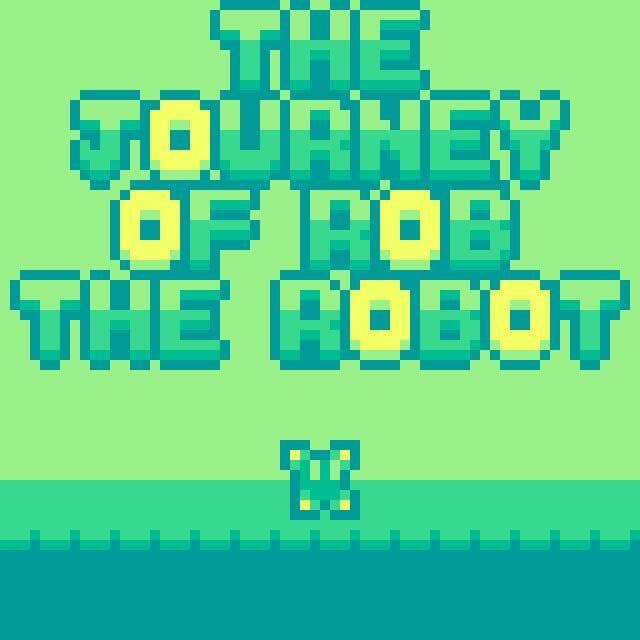 (Released!) The Journey Of Rob The Robot